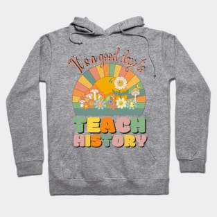 It's A Good Day To Teach History, History Teacher Retro Sunset Hoodie